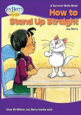How To Stand Up Straight(English, Paperback, Berry Joy)