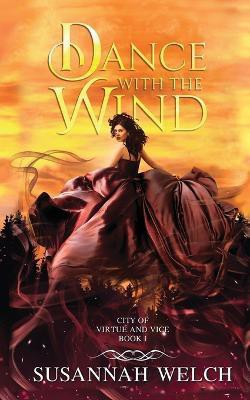 Dance with the Wind(English, Paperback, Welch Susannah)