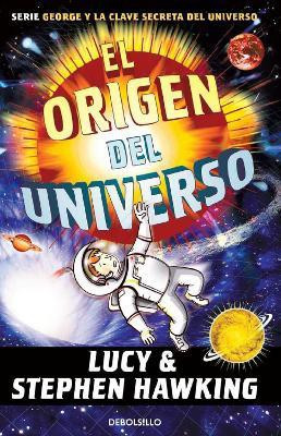 El origen del universo / George and the Big Bang(Spanish, Paperback, Hawking Lucy)