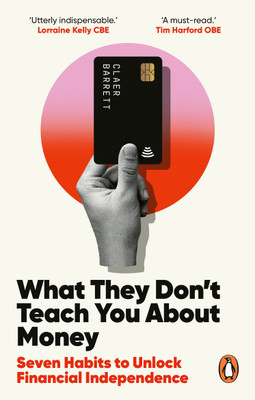 What They Don't Teach You About Money(English, Paperback, Barrett Claer)