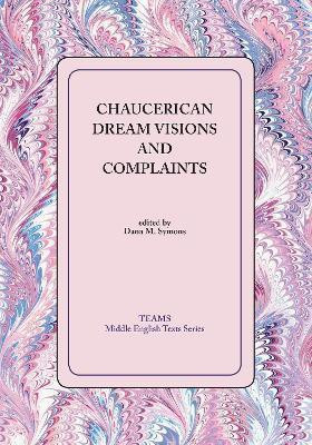 Chaucerian Dream Visions and Complaints(English, Paperback, unknown)