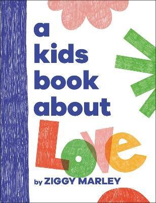 A Kids Book About Love(English, Hardcover, Marley Ziggy)