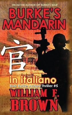 Burke's Mandarin, in italiano(Italian, Hardcover, Brown William F)