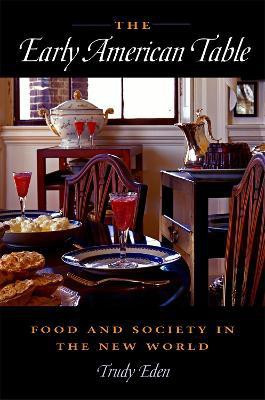 The Early American Table(English, Paperback, Eden Trudy)