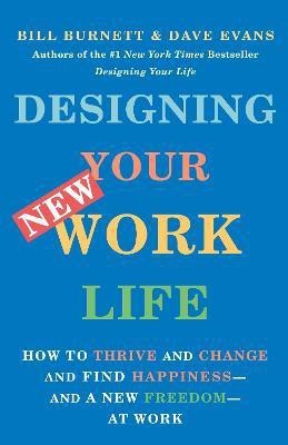 Designing Your New Work Life(English, Paperback, Burnett Bill)