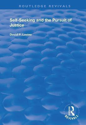 Self-Seeking and the Pursuit of Justice(English, Hardcover, Levine David P.)