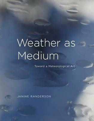 Weather as Medium(English, Hardcover, Randerson Janine)