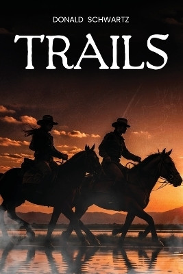 Trails(English, Paperback, Schwartz Donald)