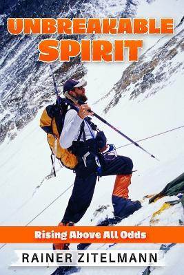Unbreakable Spirit(English, Paperback, Zitelmann Rainer)