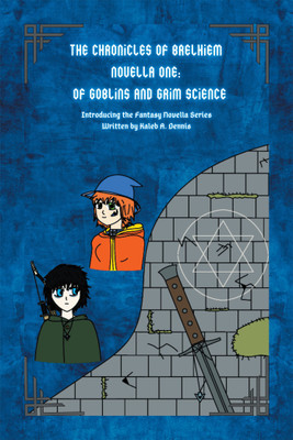 The Chronicles of Brelhiem Novella One(English, Hardcover, Dennis Kaleb A)