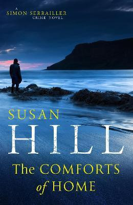 The Comforts of Home: Simon Serrailler Book 9(English, Paperback, Hill Susan)