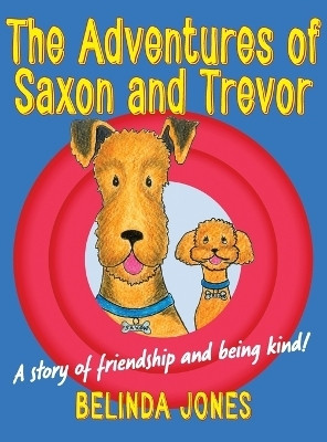 The Adventures of Saxon and Trevor(English, Hardcover, Jones Belinda M)