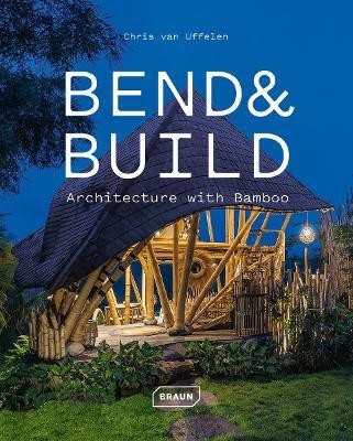 Bend & Build(English, Hardcover, van Uffelen Chris)