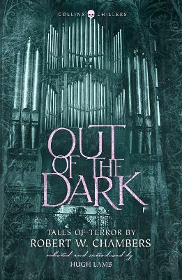 Out of the Dark(English, Paperback, Chambers Robert W.)