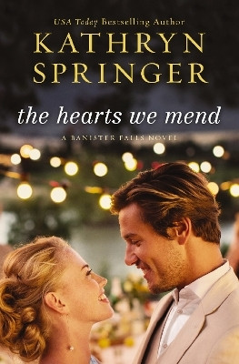The Hearts We Mend(English, Paperback, Springer Kathryn)