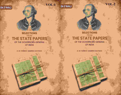 Selections From The State Papers: Of The Governors-General Of India 2 Vols. Set [Hardcover](Hardcover, G. W. Forrest, Warren Hastings)