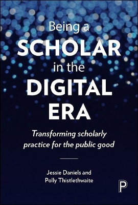 Being a Scholar in the Digital Era(English, Hardcover, Daniels Jessie)