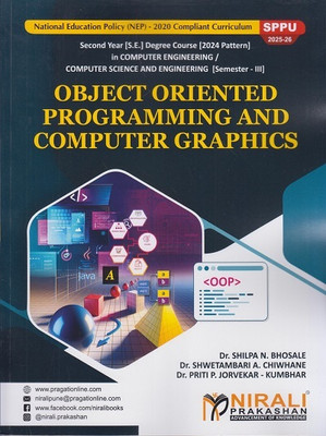 OBJECT ORIENTED PROGRAMMING AND COMPUTER GRAPHICS for SPPU Semester 3 Second Year Degree Course In Computer Engineering(Paperback, Dr. Shilpa N. Bhosale, Dr. Shwetambari A. Chiwhane, Dr. Priti P. Jorvekar-Kumbhar)