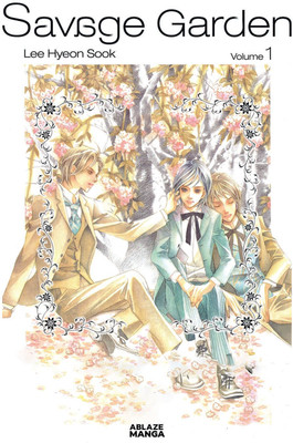 Savage Garden Omnibus Vol 1(English, Paperback, Lee Hyeon-Sook)