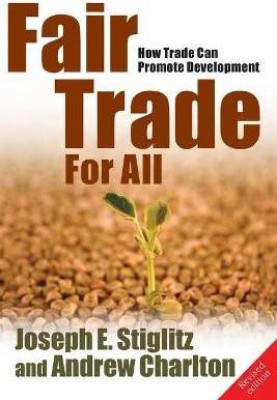 Fair Trade For All(English, Paperback, Stiglitz Joseph E.)