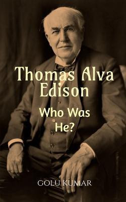 Thomas Alva Edison(English, Paperback, Kumar Golu)