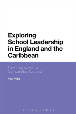 Exploring School Leadership in England and the Caribbean(English, Hardcover, Miller Paul Professor)