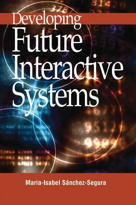 Developing Future Interactive Systems(English, Hardcover, unknown)