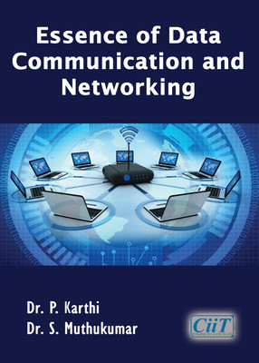 Essence of Data Communication and Networking(Paperback, Dr. P. Karthi, Dr. S. Muthukumar)