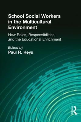 School Social Workers in the Multicultural Environment(English, Hardcover, Keys Paul R)