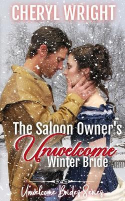 The Saloon Owner's Unwelcome Winter Bride(English, Paperback, Wright Cheryl)