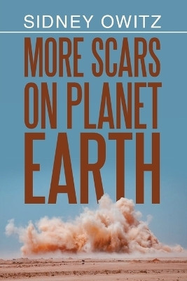 More Scars on Planet Earth(English, Paperback, Owitz Sidney)