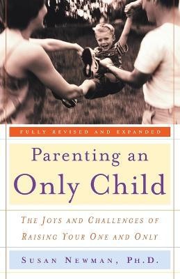 Parenting an Only Child(English, Paperback, Newman Susan)