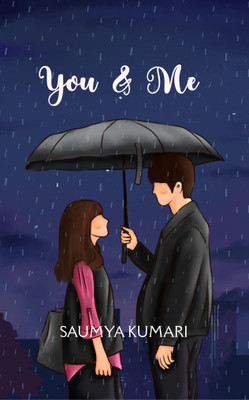 You and me: What my heart says about love.(Paperback, Saumya Kumari)