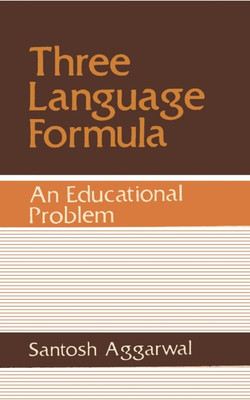 Three Language Formula: an Educational Problem(Paperback, Santosh Aggarwal)