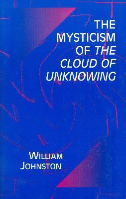 The Mysticism of the Cloud of Unknowing(English, Hardcover, Johnston William)