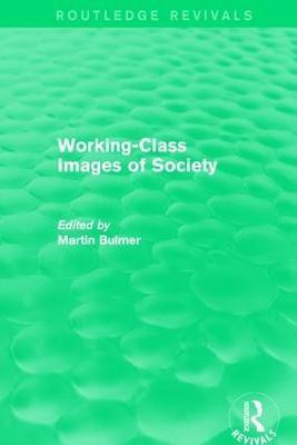 Working-Class Images of Society (Routledge Revivals)(English, Paperback, unknown)