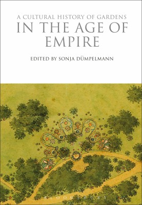 A Cultural History of Gardens in the Age of Empire(English, Paperback, unknown)