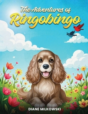 The Adventures of Ringobingo(English, Paperback, Milkowski Diane)