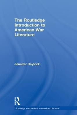 The Routledge Introduction to American War Literature(English, Hardcover, Haytock Jennifer)