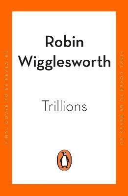 Trillions(English, Paperback, Wigglesworth Robin)