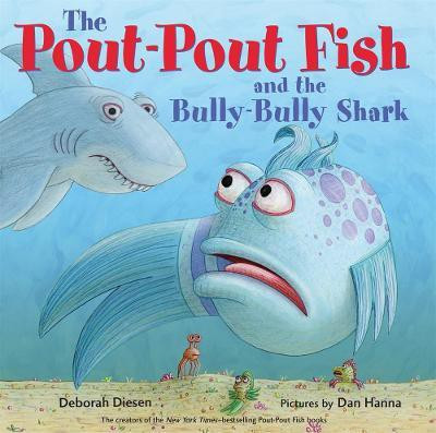 The Pout-Pout Fish and the Bully-Bully Shark(English, Board book, Diesen Deborah)
