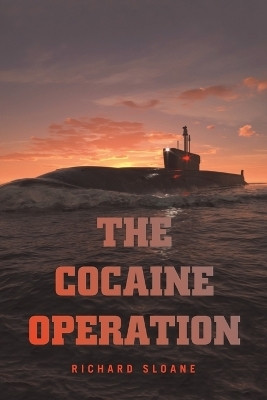 The Cocaine Operation(English, Paperback, Sloane Richard)