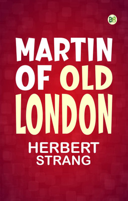 Martin of old London(Paperback, Herbert Strang)
