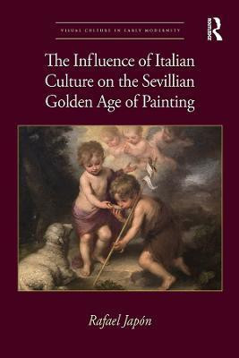 The Influence of Italian Culture on the Sevillian Golden Age of Painting(English, Electronic book text, Japon Rafael)