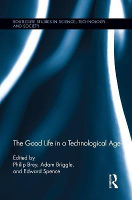 The Good Life in a Technological Age(English, Paperback, Diamond Tom)