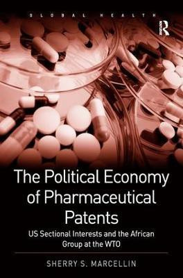 The Political Economy of Pharmaceutical Patents(English, Hardcover, Marcellin Sherry S.)