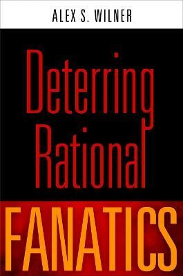 Deterring Rational Fanatics(English, Electronic book text, Wilner Alex S.)