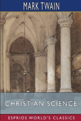 Christian Science (Esprios Classics)(English, Paperback, Twain Mark)