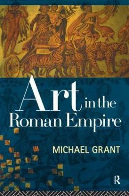 Art in the Roman Empire(English, Paperback, Grant Michael)