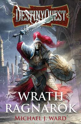 DestinyQuest: The Wrath of Ragnarok(English, Paperback, Ward Michael J.)
